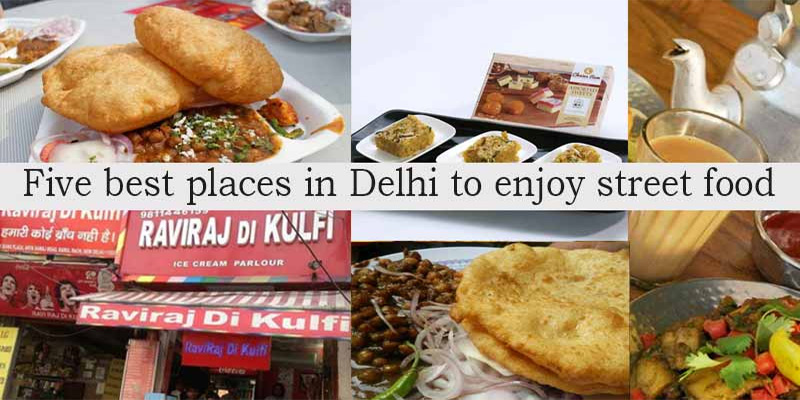 best street food places in Delhi